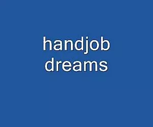 Masturbación con la mano sueños video ponos